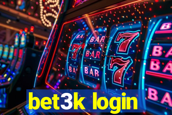 bet3k login